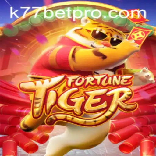 Explore the Thrills of FortuneTiger: A Journey into K77 Bet's Captivating Game World