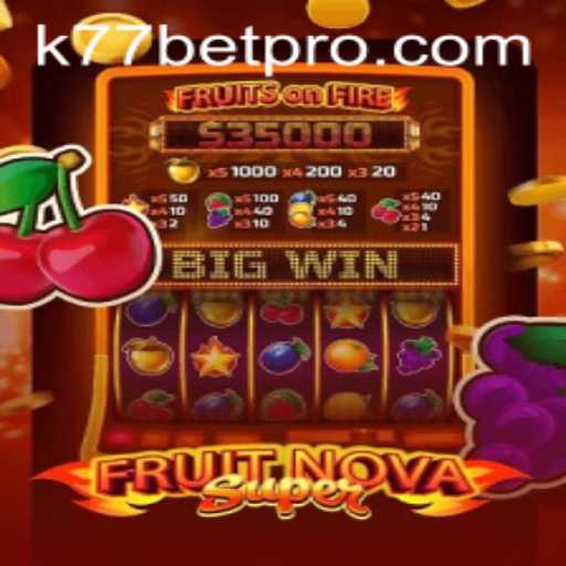 Experience the Excitement of FruitNovaSuper: Dive into the Game with k77 Bet