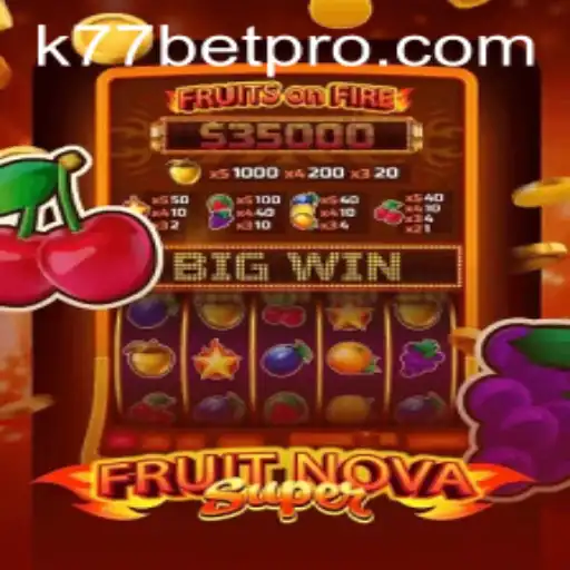 Experience the Excitement of FruitNovaSuper: Dive into the Game with k77 Bet