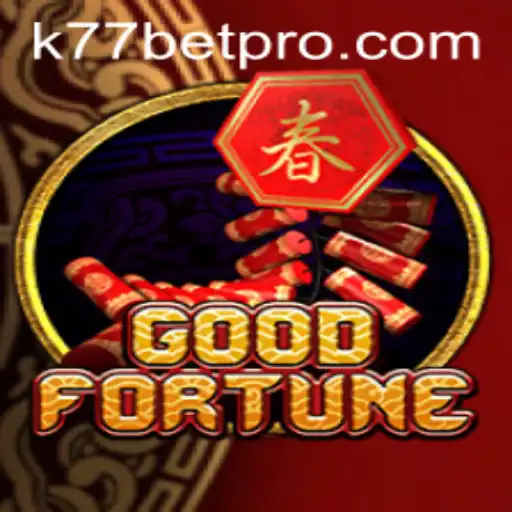 Explore the Exciting World of GoodFortune and the Thrill of K77 Bet