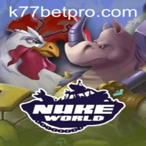 Exploring NukeWorld: A Thrilling New Adventure with K77 Bet